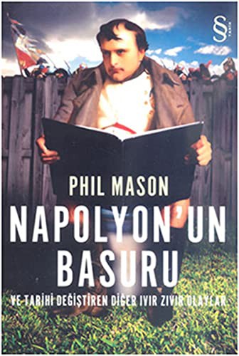Napolyon'un Basuru ve Tarihi Değiştiren Diğer Ivır Zıvır Olaylar kitap kapağı