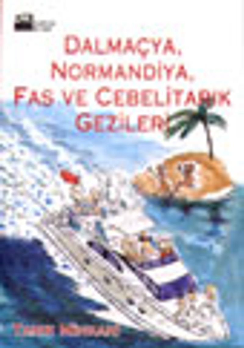 Dalmaçya, Normandiya, Fas ve Cebelitarık Gezileri kitap kapağı