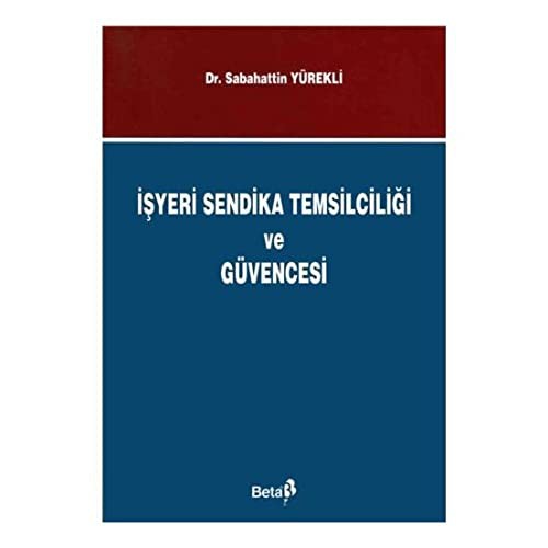 İşyeri Sendika Temsilciliği ve Güvencesi kitap kapağı