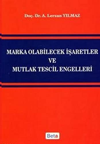 Marka Olabilecek İşaretler ve Mutlak Tescil Engelleri kitap kapağı