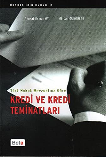 Türk Hukuk Mevzuatına Göre Kredi Ve Kredi Teminatları kitap kapağı