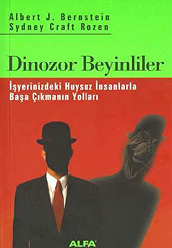 Dinozor Beyinlileri İş Yerinizdeki Huysuz İnsanlarla Başa Çıkmanın Yolları kitap kapağı