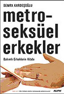 Metroseksüel Erkekler / Bakımlı Erkeklerin Kitabı kitap kapağı