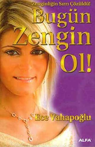 Bugün Zengin Ol / Zenginliğin Sırrı Çözüldü ! kitap kapağı