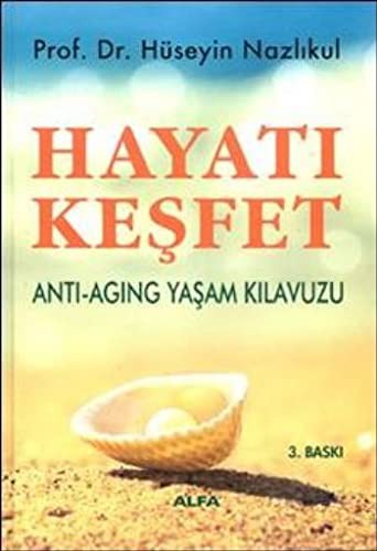 Hayatı Keşfet Anti - Aging Yaşam Kılavuzu kitap kapağı