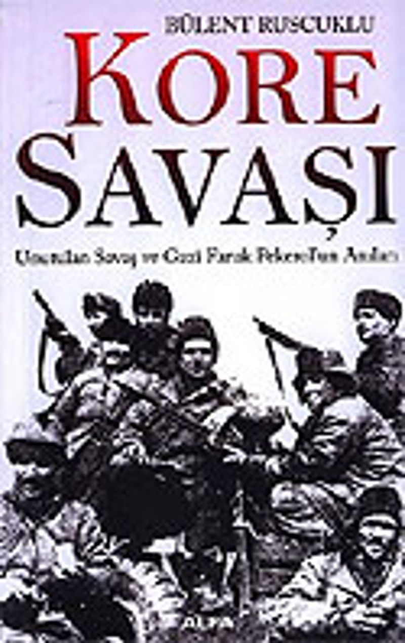 Kore Savaşı/Unutulan Savaş ve Gazi Faruk Pekerol'un Anıları kitap kapağı