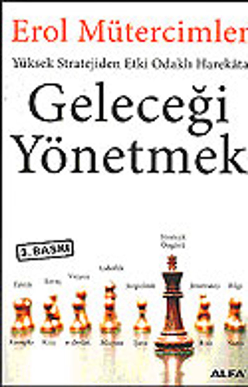 Geleceği Yönetmek Yüksek Stratejiden Etki Odaklı Harekata kitap kapağı