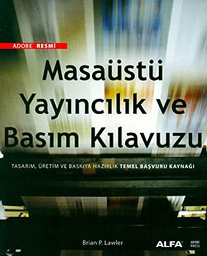 Masaüstü Yayıncılık ve Basım Kılavuzu kitap kapağı