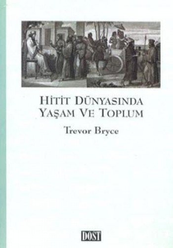 Hitit Dünyasında Yaşam ve Toplum kitap kapağı