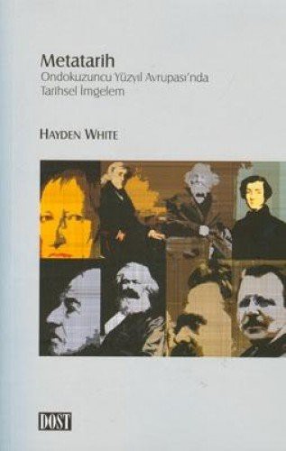 Metatarih Ondokuzuncu Yüzyıl Avrupası'nda Tarihsel İmgelem kitap kapağı