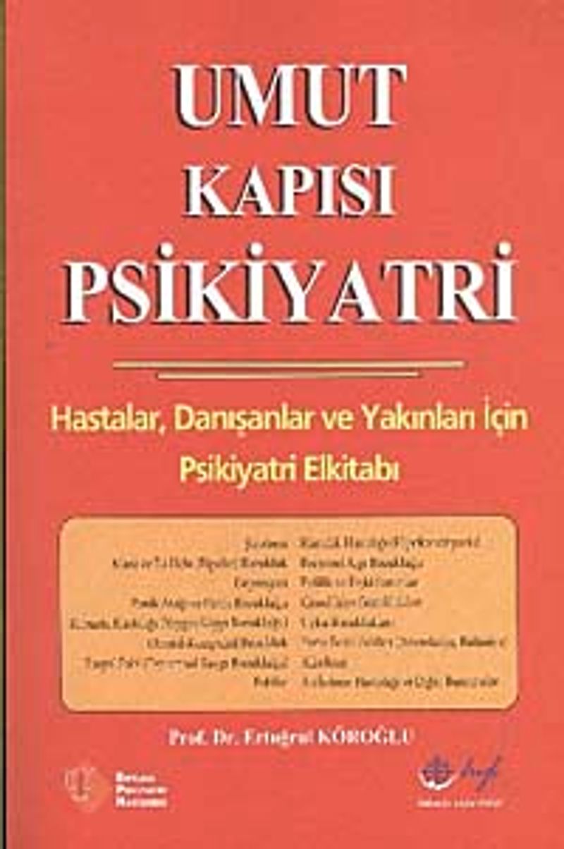 Umut Kapısı Psikiyatri Hastalar, Danışmanlar ve Yakınları İçin Psikiyatri El Kitabı kitap kapağı