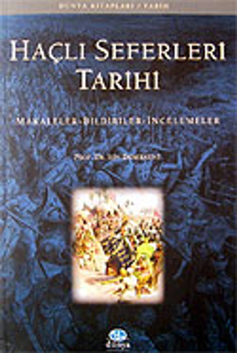 Haçlı Seferleri Tarihi / Makaleler Bildiriler İncelemeler kitap kapağı