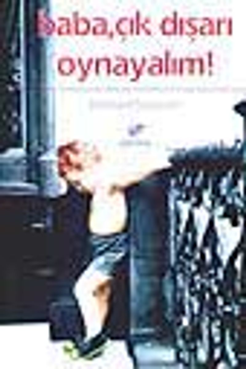 Baba, Çık Dışarıya Oynayalım! kitap kapağı