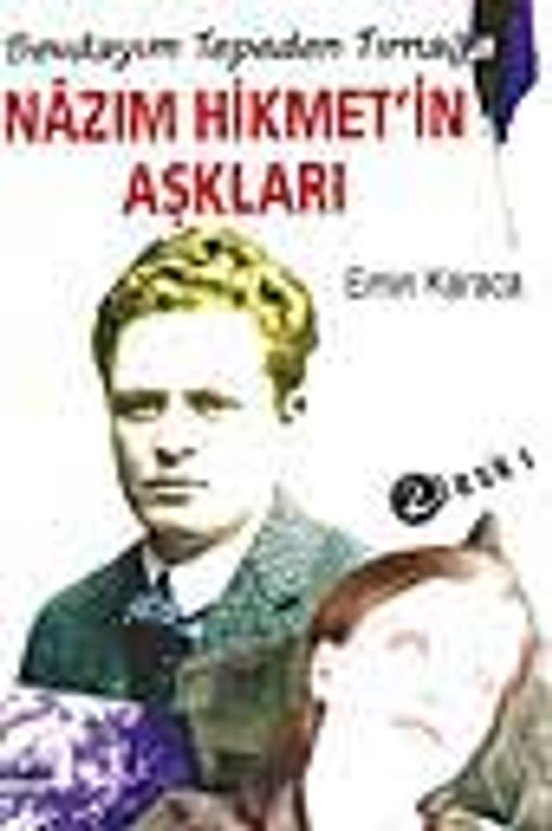 Nazım Hikmet'in Aşkları (Sevdayım Tepeden Tırnağa) kitap kapağı