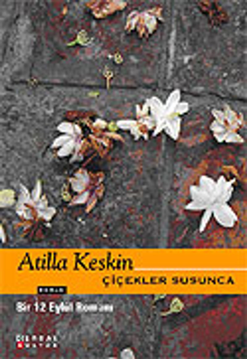 Çiçekler Susunca / Bir 12 Eylül Romanı kitap kapağı