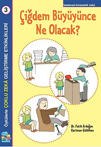 Çiğdem Büyüyünce Ne Olacak? Çoklu Zeka Geliştirme Etkinlikleri kitap kapağı