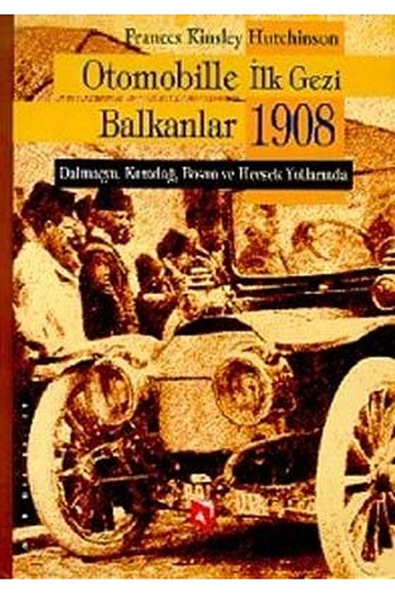 Otomobille İlk Gezi/ Balkanlar 1908 kitap kapağı