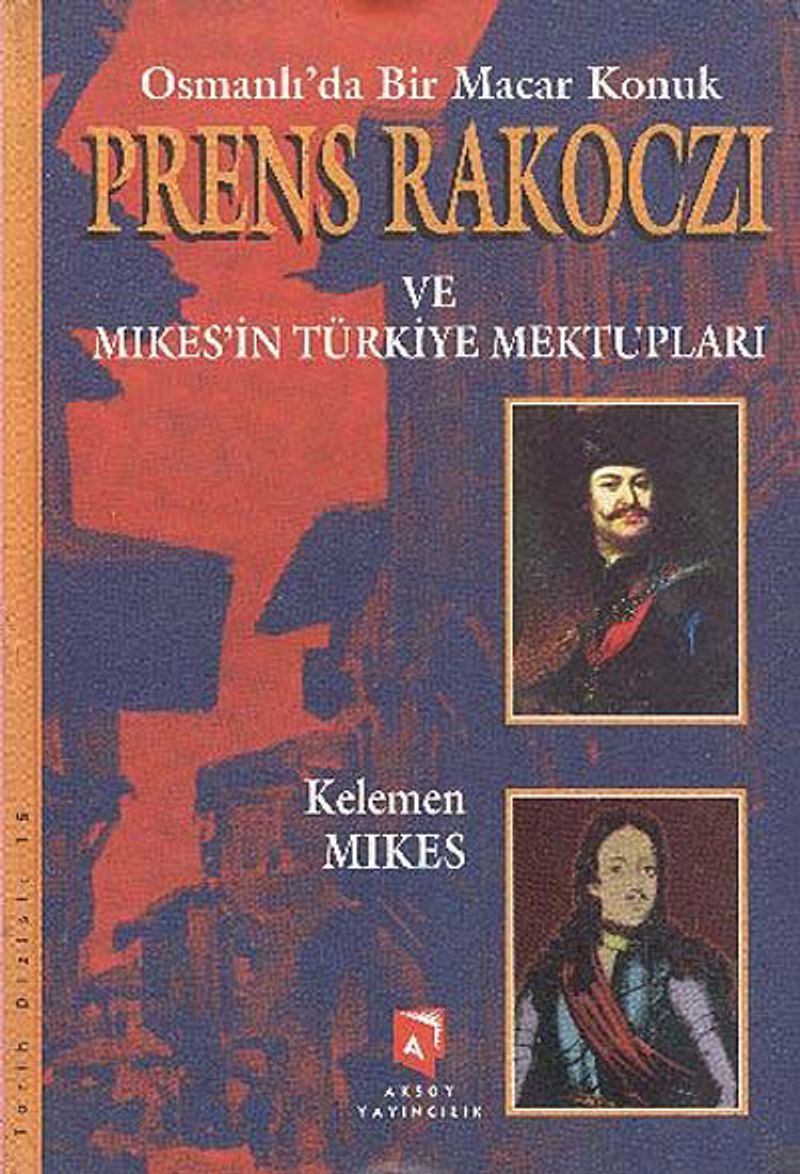 Osmanlı'da Bir Macar Konuk Prens Rakoczi ve Mikesin Türkiye Mektupları kitap kapağı