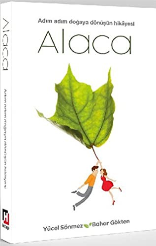 Alaca & Adım Adım Doğaya Dönüşün Hikayesi kitap kapağı