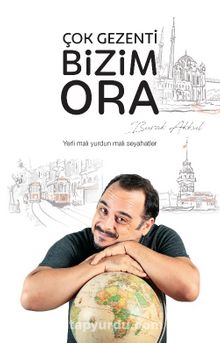 Çok Gezenti Bizim Ora kitap kapağı