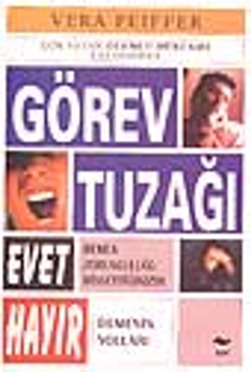 Görev Tuzağı Evet Demek Zorunluluğu Hissettiğinizde Hayır Demenin Yolları kitap kapağı