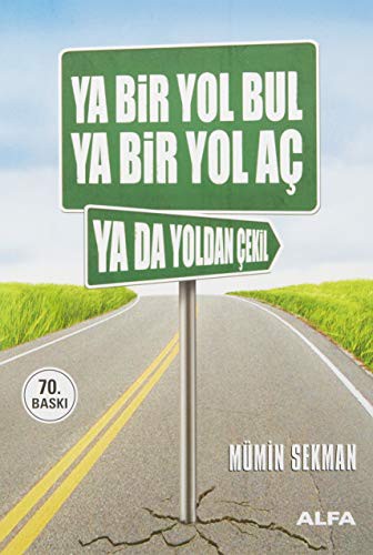Ya Bir Yol Bul Ya Bir Yol Aç Ya da Yoldan Çekil kitap kapağı