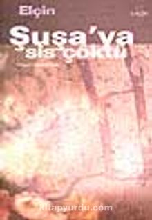 Şuşa'ya Sis Çöktü kitap kapağı