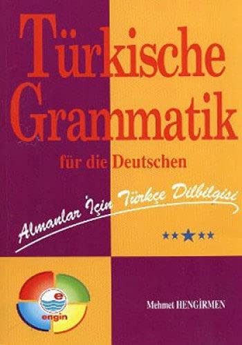 Türkische Grammatik für die Deutschen & Almanlar İçin Türkçe Dilbilgisi kitap kapağı