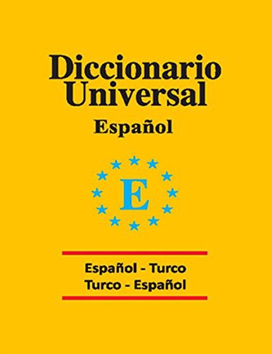 Diccionario Universal / Espanol-Turco  Turco-Espanol / İspanyolca-Türkçe Türkçe-İspanyolca Üniversal Sözlük kitap kapağı
