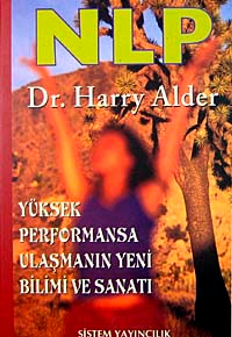 NLP: Yüksek Performansa Ulaşmanın Yeni Bilimi ve Sanatı kitap kapağı