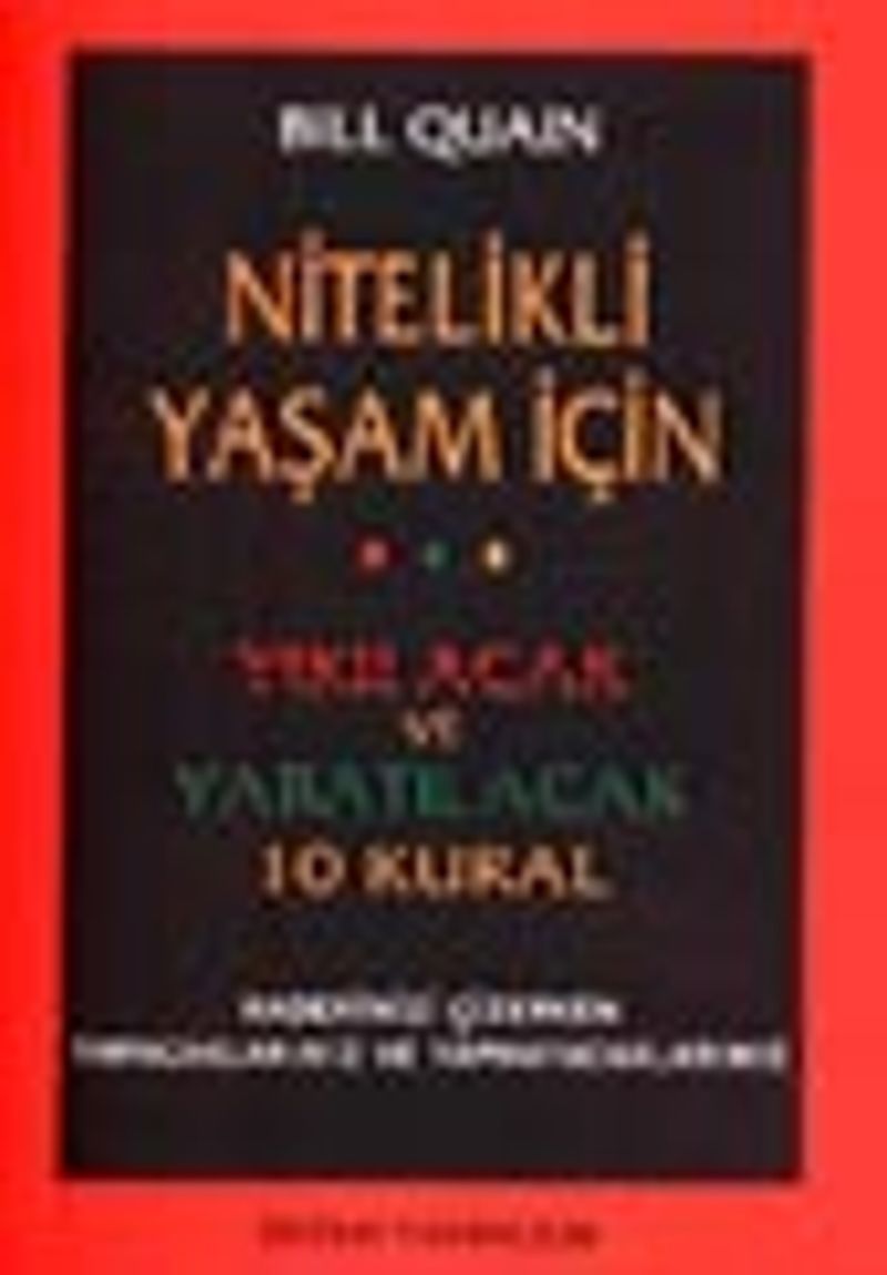Nitelikli Yaşam İçin Yıkılacak ve Yaratılacak 10 Kural kitap kapağı