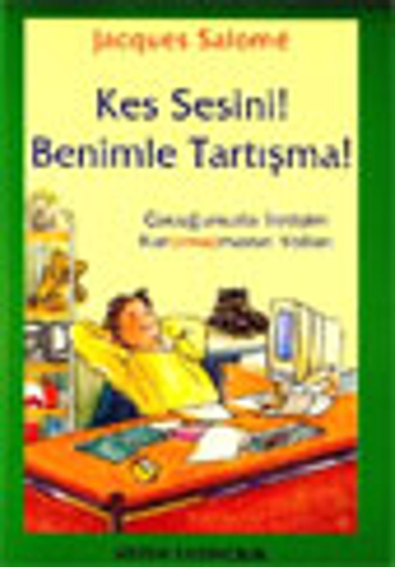 Kes Sesini ! Benimle Tartışma ! kitap kapağı