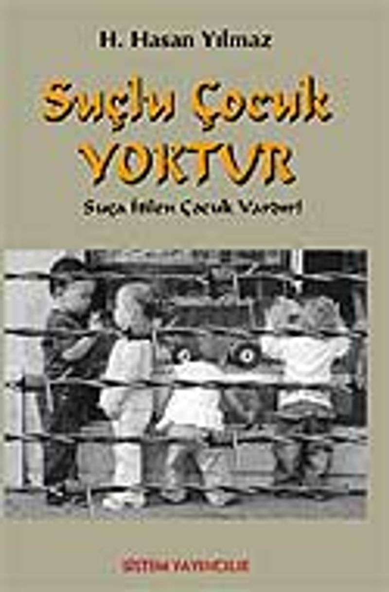 Suçlu Çocuk Yoktur Suça İtilen Çocuk Vardır kitap kapağı