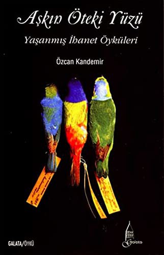 Aşkın Öteki Yüzü-Yaşanmış İhanet Öyküleri kitap kapağı