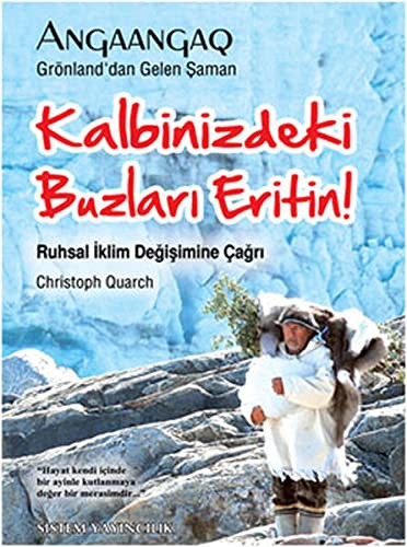 Kalbinizdeki Buzları Eritin! Ruhsal İklim Değişimine Çağrı kitap kapağı