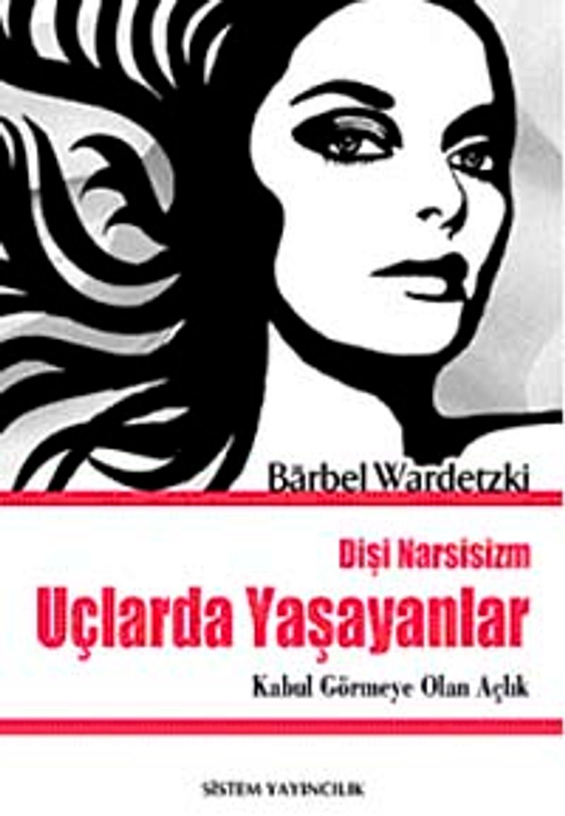 Uçlarda Yaşayanlar Kabul Görmeye Olan Açlık / Dişi Narsisizm kitap kapağı