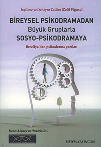 Bireysel Psikodramadan Büyük Gruplarla Sosyo-Psikodramaya & Brezilya'dan Psikodrama Yazıları kitap kapağı