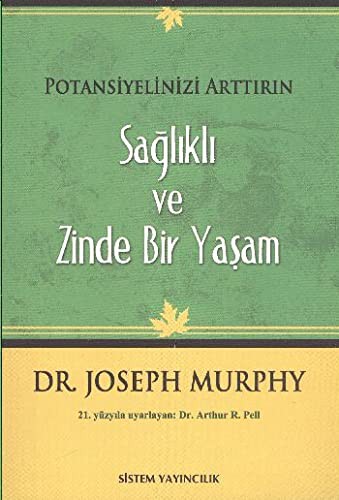 Potansiyelinizi Arttırın - Sağlıklı ve Zinde Bir Yaşam kitap kapağı