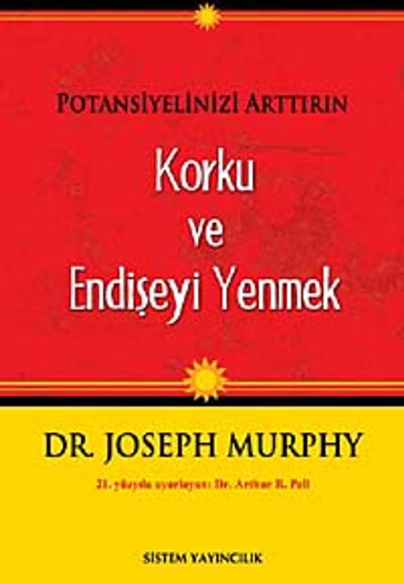 Potansiyelinizi Arttırın - Korku ve Endişeyi Yenmek kitap kapağı