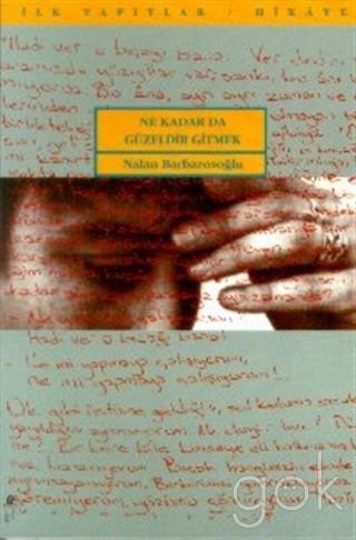 Ne Kadar Da Güzeldir Gitmek kitap kapağı