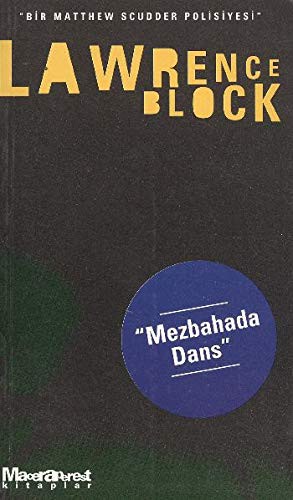 Mezbahada Dans - Bir Matthew Scudder Polisiyesi kitap kapağı