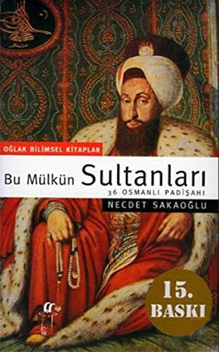 Bu Mülkün Sultanları 36 Osmanlı Padişahı (büyük boy) kitap kapağı