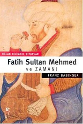 Fatih Sultan Mehmed ve Zamanı kitap kapağı