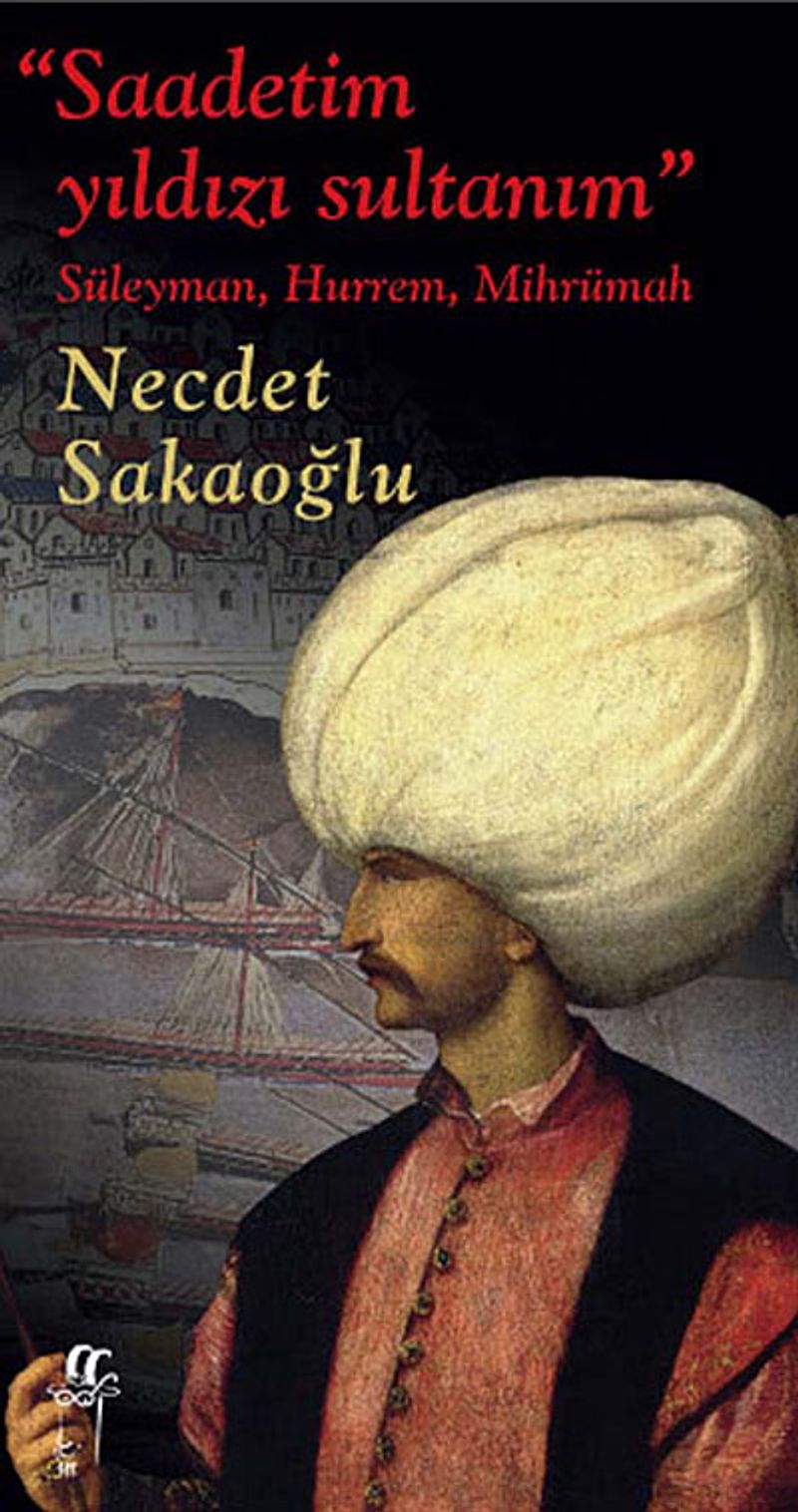 Saadetim Yıldızı Sultanım Süleyman, Hurrem, Mihrümah kitap kapağı