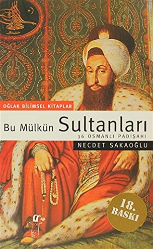 Bu Mülkün Sultanları 36 Osmanlı Padişahı (Küçük Boy) kitap kapağı