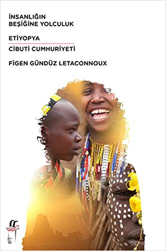 İnsanlığın Beşiğine Yolculuk Etiyopya-Cibuti Cumhuriyeti kitap kapağı