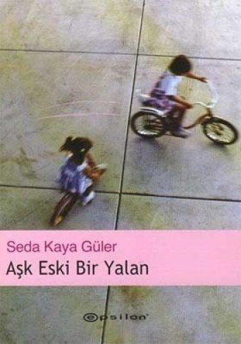 Aşk Eski Bir Yalan kitap kapağı