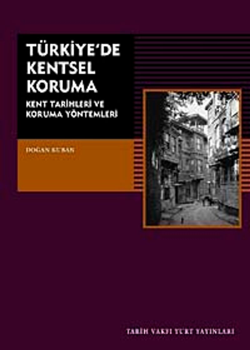 Türkiye'de Kentsel Koruma / Kent Tarihleri ve Koruma Yöntemleri kitap kapağı