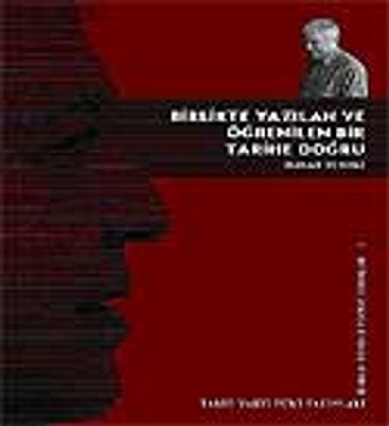 Birlikte Yazılan ve Öğrenilen Bir Tarihe Doğru kitap kapağı