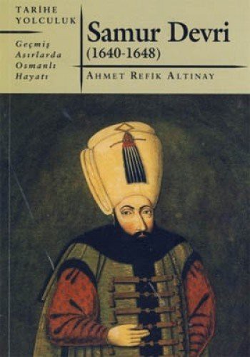 Samur Devri (1640-1648) Geçmiş Asırlarda Osmanlı Hayatı kitap kapağı